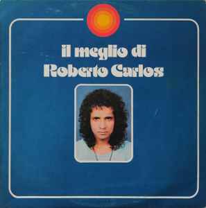 Roberto Carlos - Il Meglio di Roberto Carlos
