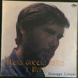 Giuseppe Cionfoli - Nella Goccia Entra Il Mare