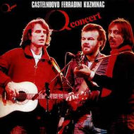 Mario Castelnuovo - Marco Ferradini - Goran Kuzminac - Q Concert