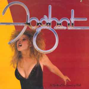 Foghat - In The Mood For Something Rude
