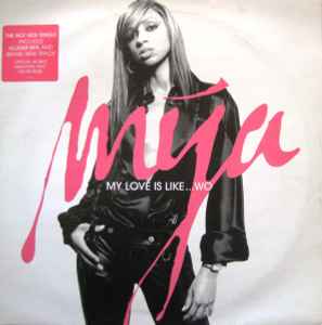Mya - My Love Is Like...Wo