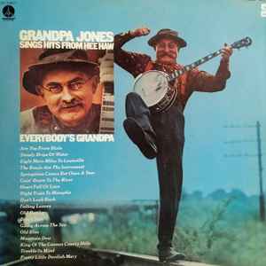 Grandpa Jones - Sings Hits From Hee Haw / Everybody's Grandpa