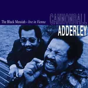 Cannonball Adderley - The Black Messiah Live In Vienna