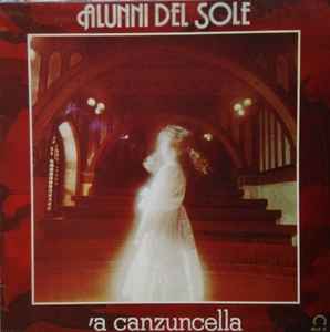 Gli Alunni Del Sole - ‘A Canzuncella