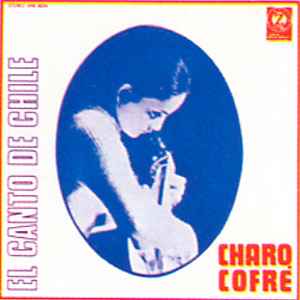 Charo Cofré - El Canto De Chile