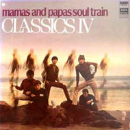The Classics IV - Mamas And Papas/Soul Train