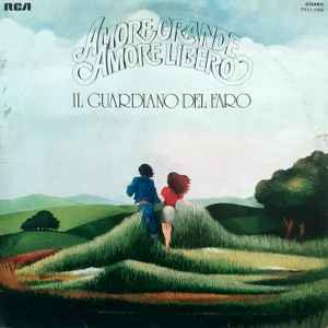 Il Guardiano Del Faro - Amore Grande Amore Libero