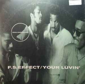 F.S. Effect - Your Luvin'