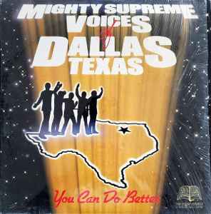 The Mighty Supreme Voices Of Dallas, Texas - You Can Do Better