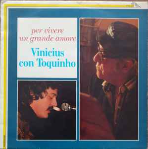 Toquinho & Vinicius - Per Vivere Un Grande Amore
