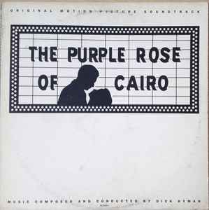 Dick Hyman - The Purple Rose Of Cairo - Original Motion Picture Soundtrack