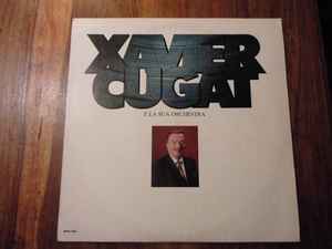 Xavier Cugat - Xavier Cugat E La Sua Orchestra