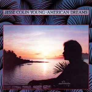 Jesse Colin Young -  American Dreams