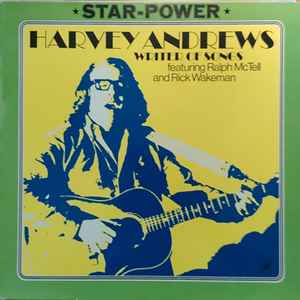 Harvey Andrews Featuring Ralph McTell And Rick Wakeman - Writer Of Songs