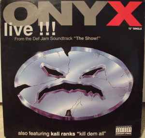 Onyx / Kali Ranks - Live!!!