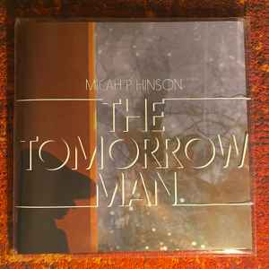 Micah P. Hinson - The Tomorrow Man
