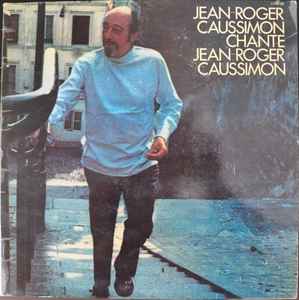 Jean-Roger Caussimon - Chante Jean-Roger Caussimon