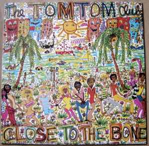 Tom Tom Club - Close To The Bone