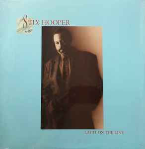 Stix Hooper - Lay It On The Line