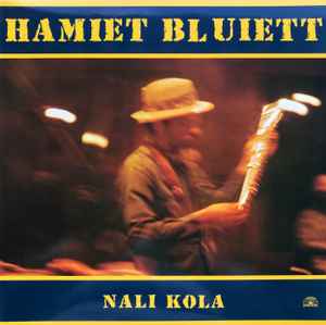 Hamiet Bluiett - Nali Kola