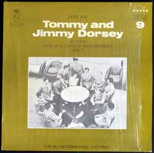 Tommy Dorsey And Jimmy Dorsey - Here are Tommy And Jimmy Dorsey At Their Rare Of All Rarest Performance Vol. 1