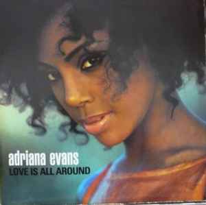Adriana Evans - Love Is All Around