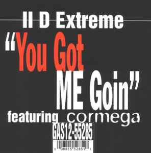 II D Extreme - You Got Me Goin'