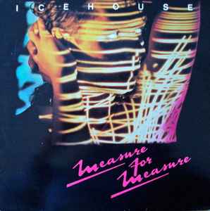Icehouse -  Measure For Measure