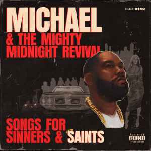 Killer Mike & The Mighty Midnight Revival - Songs For Sinners & Saints