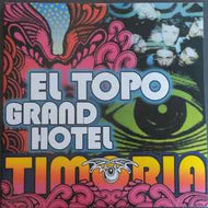 Timoria - El Topo Grand Hotel
