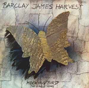 Barclay James Harvest - Mocking Bird - The Early Years