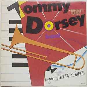 Tommy Dorsey Band Featuring Buddy Morrow - Tommy Dorsey Band Featuring Buddy Morrow