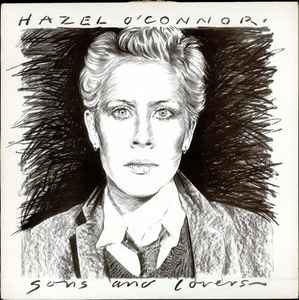 Hazel O'Connor - Sons And Lovers