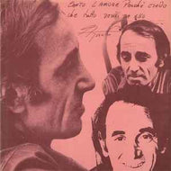 Charles Aznavour - Canto L'Amore Perchè Credo Che Tutto Derivi Da Esso