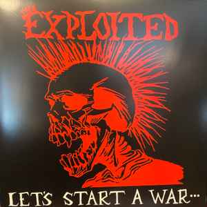 The Exploited - Let's Start A War... ...Said Maggie One Day
