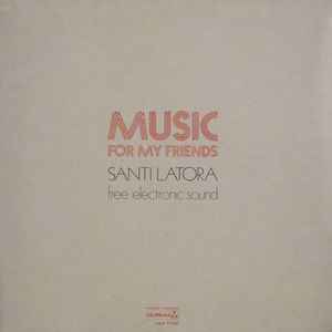 Santi Latora - Music For My Friends