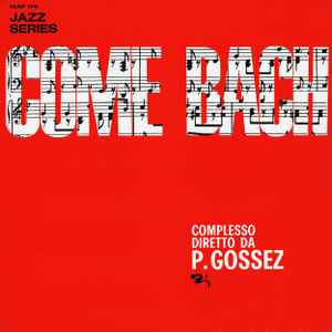 Pierre Gossez - Come Bach
