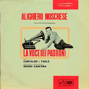 Alighiero Noschese - La Voce Dei Padroni