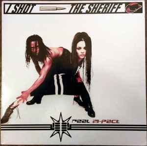 Real Im-Pact - I Shot The Sheriff