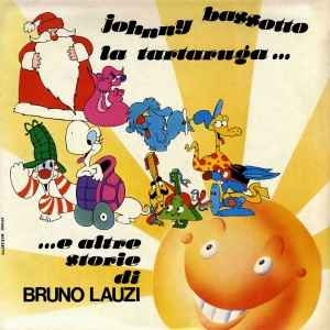 Bruno Lauzi - Johnny Bassotto, La Tartaruga...Ed Altre Storie Di Bruno Lauzi