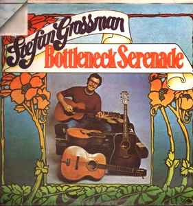 Stefan Grossman - Bottleneck Serenade