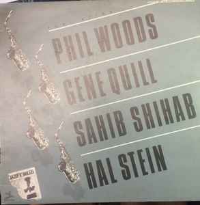 Phil Woods / Gene Quill / Sahib Shihab / Hal Stein - Four Altos