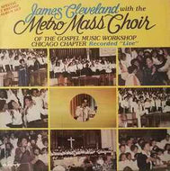 Rev. James Cleveland With The Metro Mass Choir - James Cleveland With The Metro Mass Choir