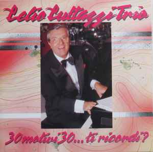 Lelio Luttazzi Trio - 30 Motivi 30...   ... Ti Ricordi?