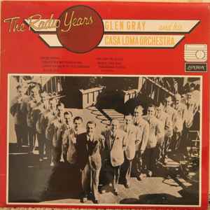 Glen Gray & The Casa Loma Orchestra - Glen Gray And His Casa Loma Orchestra