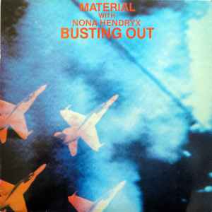 Material With Nona Hendryx - Busting Out