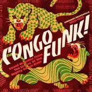 Various - Congo Funk! Sound Madness From The Shores Of The Mighty Congo River (Kinshasa​/​Brazzaville 1969​-​1982)