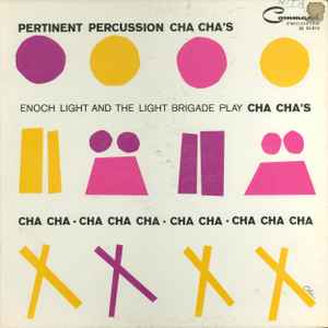 Enoch Light And The Light Brigade - Pertinent Percussion Cha Cha's