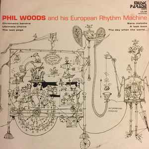 Phil Woods And His European Rhythm Machine - Phil Woods And His European Rhythm Machine