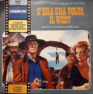 Ennio Morricone - C'Era Una Volta Il West